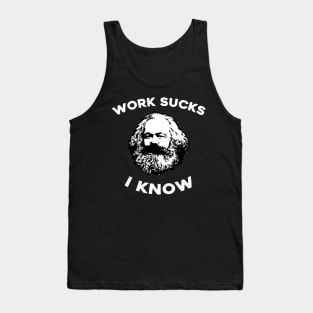 Work Sucks I Know Karl Marx Tank Top